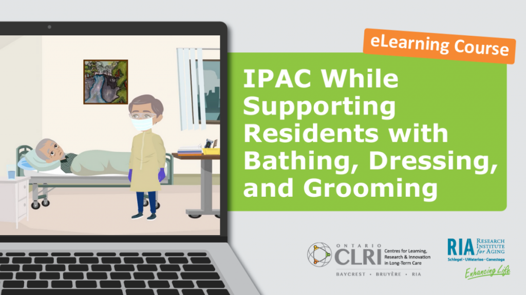 "IPAC while supporting residents with bathing, dressing and grooming"