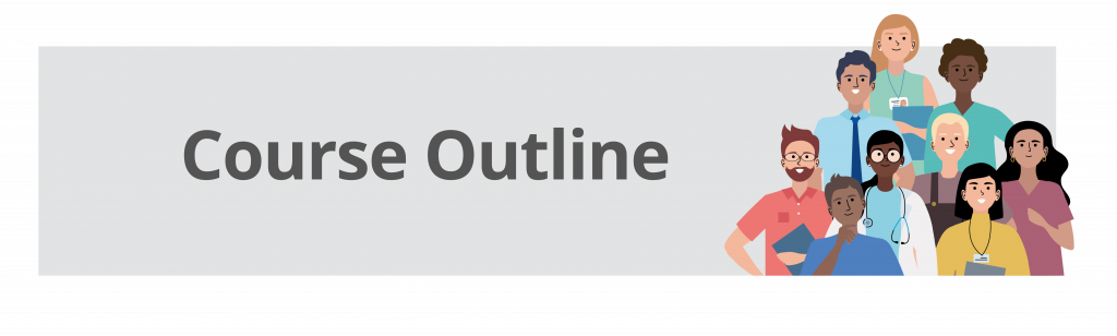 To the left of this graphic is an illustration of nine interprofessional long-term care team members. To the right is the sub-heading: Course Outline.
