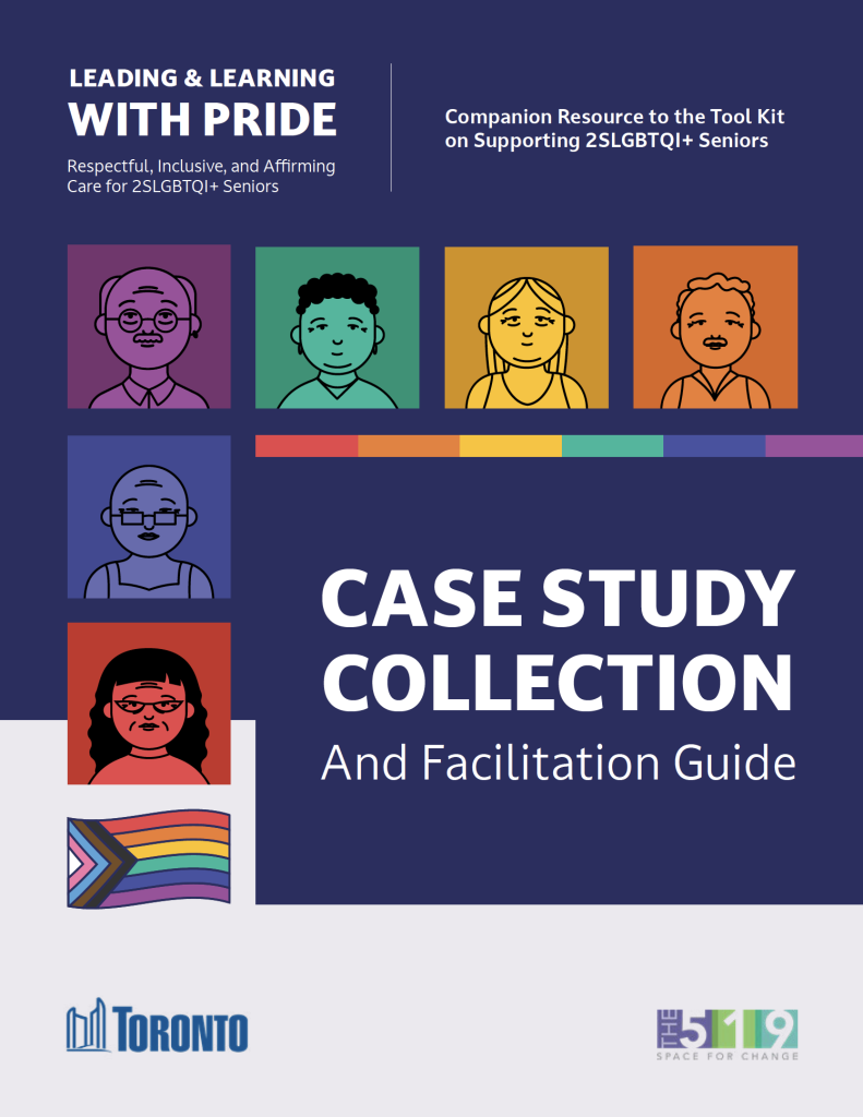 Dark blue cover with the title "Case Study Collection and Facilitation Guide". Multiple faces of different people in a grid with rainbow colours. Rainbow progress flag in the lower left corner. Logo of City of Toronto and The 519.
