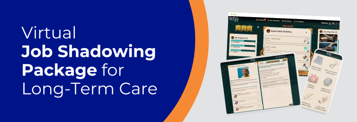 Virtual Job Shadowing Package for Long-Term Care